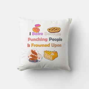Cojín Decorativo Camiseta divertida: horneo porque golpeo a la gent