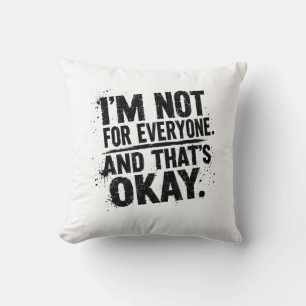 Cojín Decorativo Camiseta I'm Not for Everyone – Tipografía Negrita