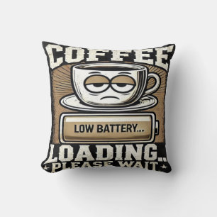 Cojín Decorativo Carga de cafeína... casi despierta.