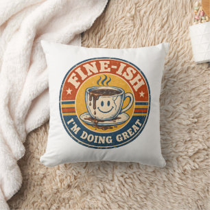 Cojín Decorativo Cartel de café vintage “Fine-Ish” – Taza sonriente