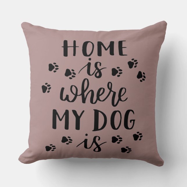 Cojín Decorativo Casa es donde está mi perro. Pillow decorativo (Anverso)