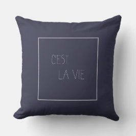 Cojín Decorativo C'est La Vie - Esa es la vida