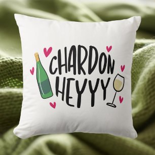 Cojín Decorativo Chardon Heyyyy Vino Divertido / Amante del Chardon