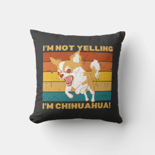Cojín Decorativo Chihuahua no estoy gritando.