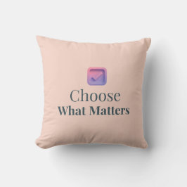 Cojín Decorativo Choose What Matters Minimal Throw Pillow