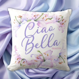Cojín Decorativo Ciao Bella Lirios Regalo Personalizado para Damas 