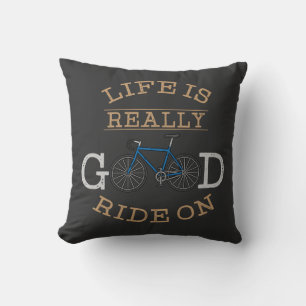Cojín Decorativo Ciclismo - La vida es realmente buena, sigue adela