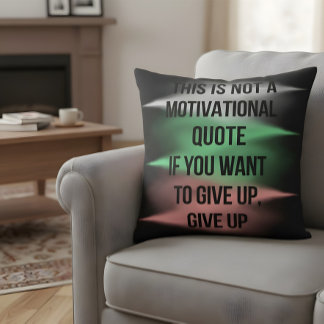 Cojín Decorativo Cita anti-motivación deja de lado graciosa sarcást
