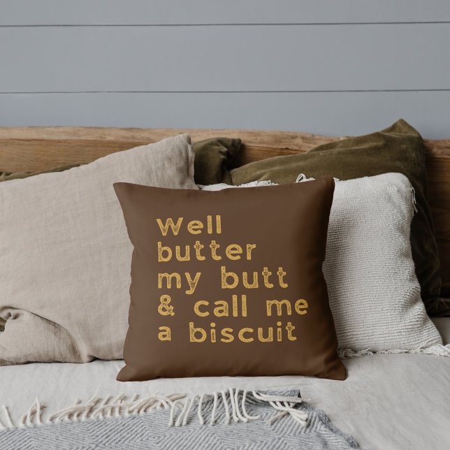 Cojín Decorativo Cita de "Butter My Butt Country" (Subido por el creador)