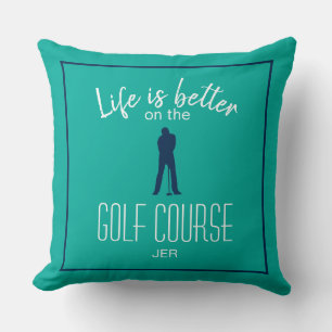 Cojín Decorativo Cita de campo de golf La vida es mejor azul teal