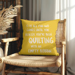 Cojín Decorativo Cita de problemas divertidos para calderas amarill<br><div class="desc">Una almohada divertida de un tirador de amarillo soleado con una cita graciosa con la que todos los edredones se pueden relacionar sobre el tejido con un cubo vacío y no se dan cuenta hasta que es demasiado tarde.</div>