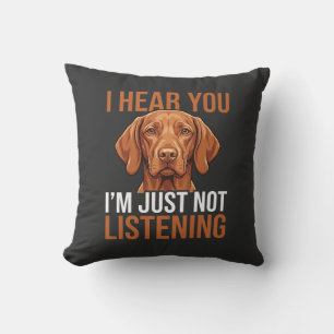 Cojín Decorativo Cita divertida de perro Vizsla que no escucha