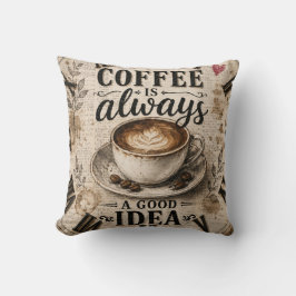 Cojín Decorativo Coffee Is Always a Good Idea  Rustic Café Decor