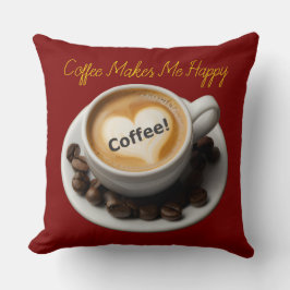 Cojín Decorativo Coffee Makes Me Happy Throw Pillow 