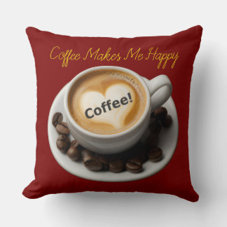 Cojín Decorativo Coffee Makes Me Happy Throw Pillow 