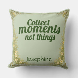 Cojín Decorativo Collect Moments Quote Sage Green Nature
