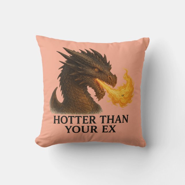 Cojín Decorativo Coussin drôle dragon – Hotter Than Your Ex (Anverso)