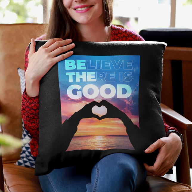 Cojín Decorativo Creer Que Hay Un Buen Corazón Gráfico (Subido por el creador)