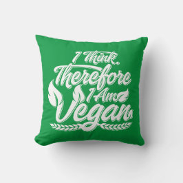 Cojín Decorativo Creo Que Por Lo Tanto Soy Vegan
