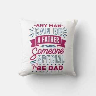 Cojín Decorativo Cualquier hombre puede ser padre