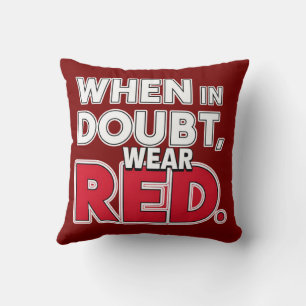 Cojín Decorativo Cuando esté en duda, use rojo