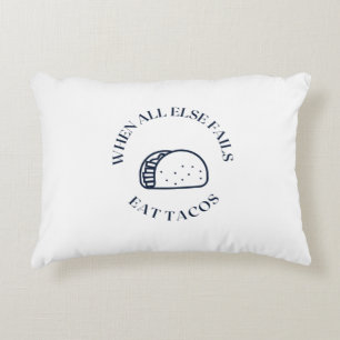 Cojín Decorativo Cuando todo lo demás falla, coma tacos