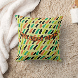 COJÍN DECORATIVO ¡CUIDADOS TÉRMINOS LOCOS!