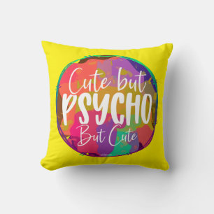Cojín Decorativo CUTE PERO PSYCHO PERO CUTE gracioso sarcástico hum