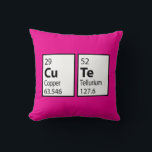 Cojín Decorativo Cute Science Nerd<br><div class="desc">Pasar una almohada rosa divertida con la palabra CUTE creada utilizando elementos de la tabla periódica. Se puede cambiar el color de fondo del rosa a lo que más te guste. Una brillante idea de regalo para los lindos nerds,  geeks,  científicos y profesores.</div>