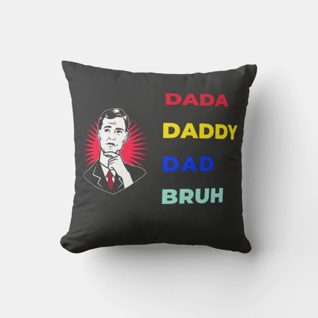 Cojín Decorativo Dada Daddy Dad Bruh (Anverso)