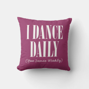 Cojín decorativo Dance Daily (Bailas Debilitado)