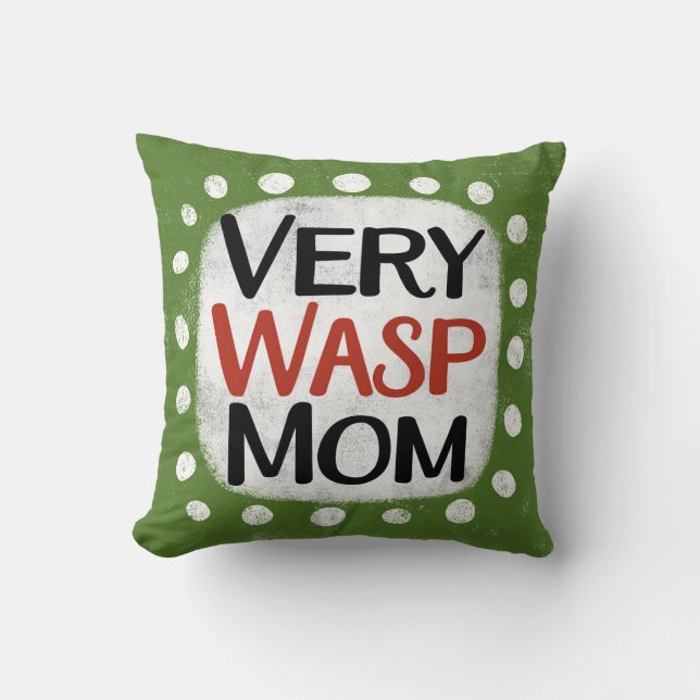 Cojín decorativo de mamá muy Wasp (Anverso)