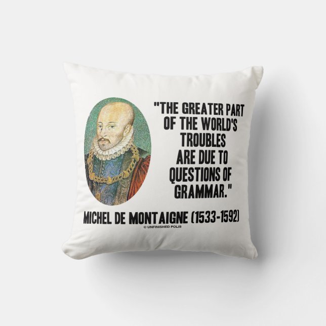 Cojín Decorativo de Montaigne World's Troubles Preguntas de gramáti (Anverso)