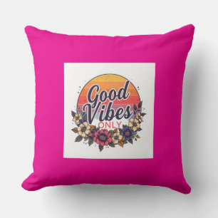 Cojín decorativo de sólo vibes buenas - Cita motiv