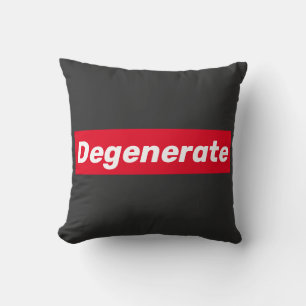 Cojín Decorativo Degenerado (pero genial)
