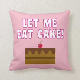 Cojín Decorativo Déjeme comer la torta