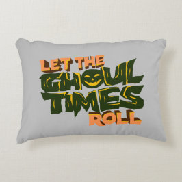 Cojín Decorativo Dejemos que los tiempos de ghoul roden