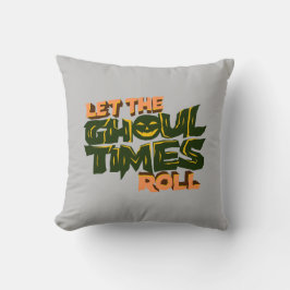 Cojín Decorativo Dejemos que los tiempos de ghoul roden