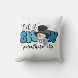 Cojín Decorativo Dejemos que nieve en algún otro lugar Snowman