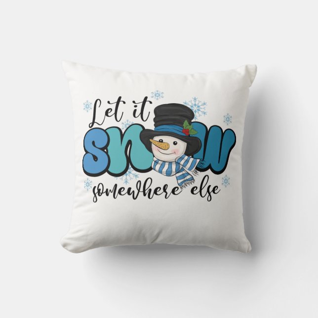 Cojín Decorativo Dejemos que nieve en algún otro lugar Snowman (Anverso)