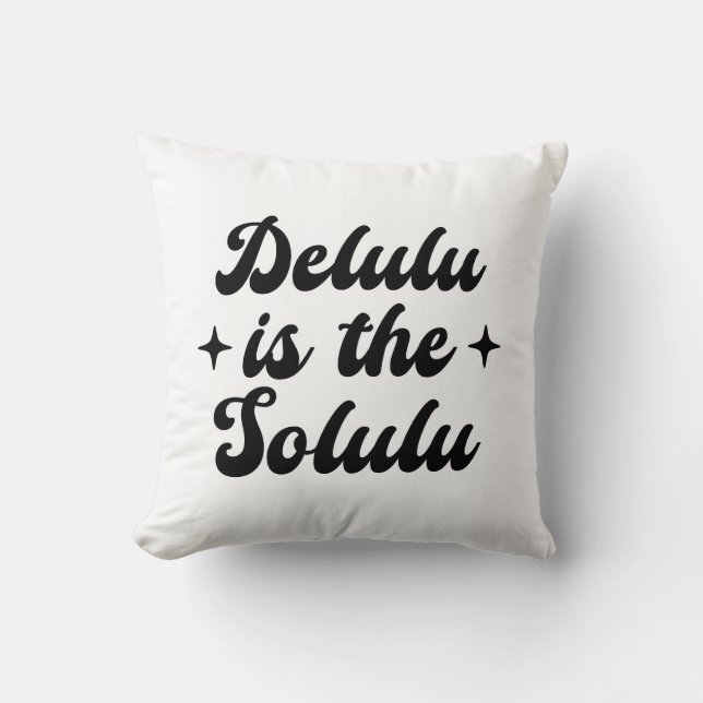 Cojín Decorativo Delulu Es El Solulu (Anverso)