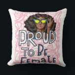 Cojín Decorativo Design of a woman face  proud to be female<br><div class="desc">Design of a woman face proud to be female show your love and appreciation for the special woman in your life with our exclusive woman day design!with inspirational and uplifting messages, this design will make any woman feel special and empowered. whether it's your wife, mother, sister, or daughter, they will...</div>