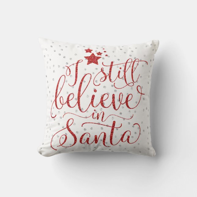 Cojín Decorativo Día de fiesta del navidad - todavía creo en Santa (Anverso)