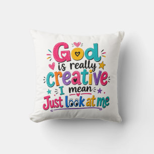 Cojín Decorativo Dios es realmente creativo, quiero decir, solo mír