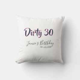 Cojín Decorativo Dirty 30 happy birthday name date pink gray callig