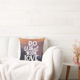 Cojín Decorativo Diseño de citas motivacionales Hacer lo que te gus