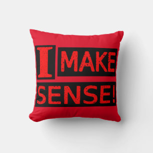 Cojín Decorativo Diseño de expresiones cortas "Make Sense" Buy Now