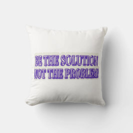 Cojín Decorativo Diseño de ilustraciones "BE THE SOLUTION" Buy Now
