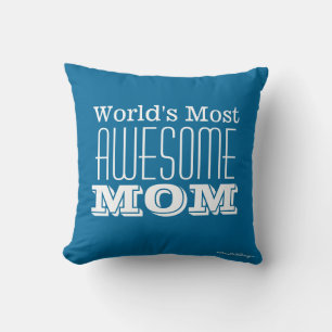 Cojín Decorativo Diseño de texto de la MOM más INCREÍBLE del mundo
