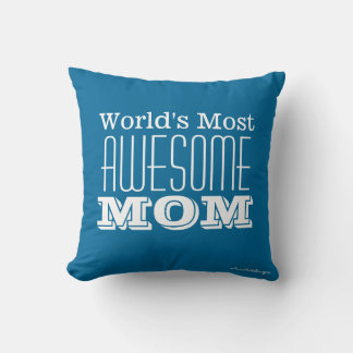Cojín Decorativo Diseño de texto de la MOM más INCREÍBLE del mundo